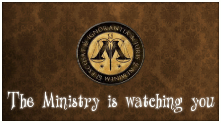 The Ministry is watching you